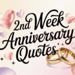 2nd-week-anniversary-quotes
