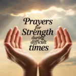 prayers-for-strength-during-difficult-times