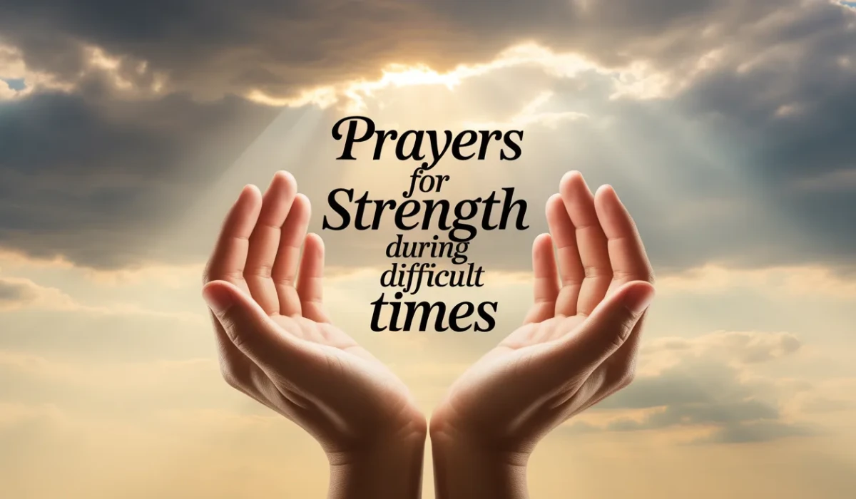 prayers-for-strength-during-difficult-times