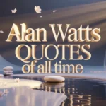 best-alan-watts-quotes-of-all-time