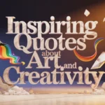 inspiring-quotes-about-art-and-creativity