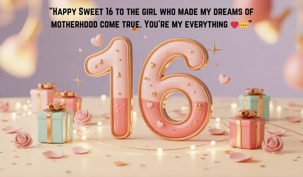 sweet-16-birthday-wishes-from-mother-to-daughter