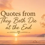 quotes-from-they-both-die-at-the-end-by-adam-silvera